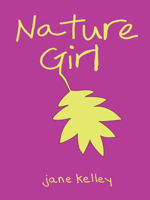 Title details for Nature Girl by Jane Kelley - Available